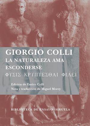 NATURALEZA AMA ESCONDERSE, LA | 9788498411546 | COLLI, GIORGIO | Llibreria L'Altell - Llibreria Online de Banyoles | Comprar llibres en català i castellà online - Llibreria de Girona