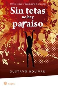 SIN TETAS NO HAY PARAISO | 9788498671964 | BOLIVAR, GUSTAVO | Llibreria Online de Banyoles | Comprar llibres en català i castellà online