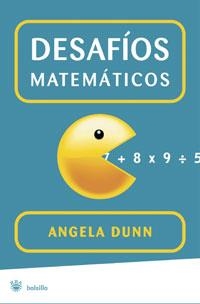 DESAFIOS MATEMATICOS | 9788498671872 | DUNN, ANGELA | Llibreria Online de Banyoles | Comprar llibres en català i castellà online