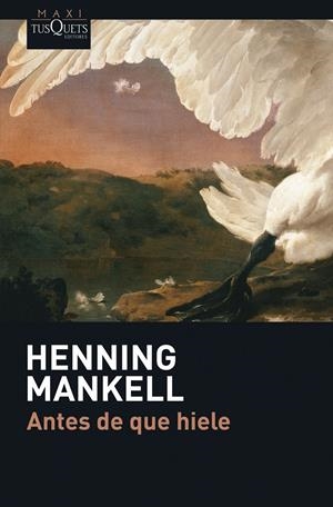 ANTES DE QUE HIELE | 9788483835029 | MANKELL, HENNING | Llibreria L'Altell - Llibreria Online de Banyoles | Comprar llibres en català i castellà online - Llibreria de Girona