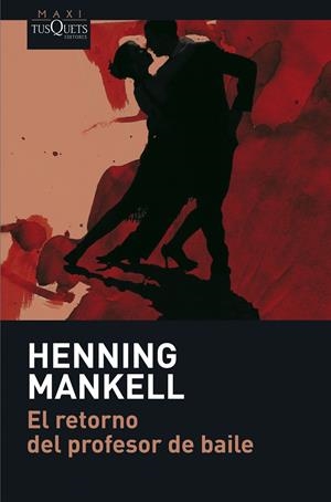 RETORNO DEL PROFESOR DE BAILE, EL | 9788483835050 | MANKELL, HENNING | Llibreria L'Altell - Llibreria Online de Banyoles | Comprar llibres en català i castellà online - Llibreria de Girona