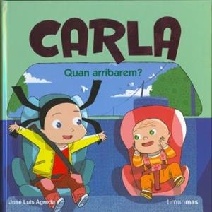 CARLA. QUAN ARRIBAREM | 9788408076681 | AGREDA, JOSE LUIS | Llibreria L'Altell - Llibreria Online de Banyoles | Comprar llibres en català i castellà online - Llibreria de Girona