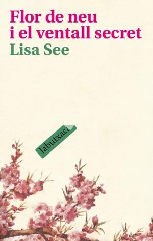 FLOR DE NEU LABUTXACA | 9788496863620 | SEE, LISA | Llibreria L'Altell - Llibreria Online de Banyoles | Comprar llibres en català i castellà online - Llibreria de Girona