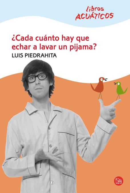 CADA CUANTO HAY QUE ECHAR A LAVAR UN PIJAMA? | 9788466322072 | PIEDRAHITA,LUIS | Llibreria L'Altell - Llibreria Online de Banyoles | Comprar llibres en català i castellà online - Llibreria de Girona