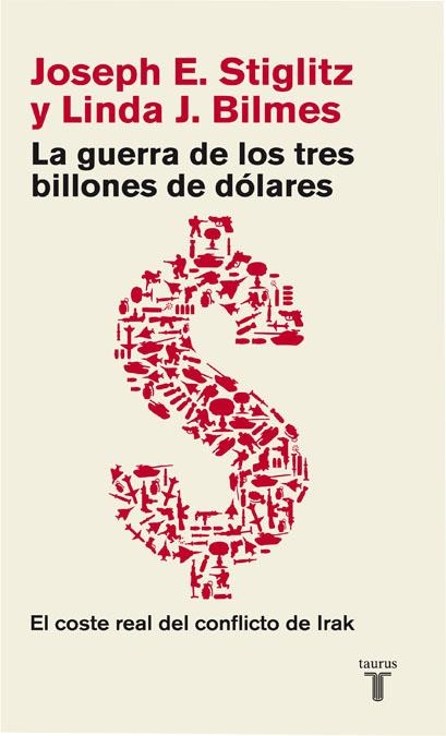 LA GUERRA DE LOS TRES BILLONES DE DOLARES.EL COSTE REAL DEL | 9788430606696 | STIGLITZ/BILMES | Llibreria L'Altell - Llibreria Online de Banyoles | Comprar llibres en català i castellà online - Llibreria de Girona