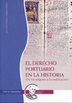 DERECHO PORTUARIO EN LA HISTORIA (DE LOS ORIGENES A LA CODIF | 9788496754218 | JORDA FERNANDEZ, ANTONI | Llibreria L'Altell - Llibreria Online de Banyoles | Comprar llibres en català i castellà online - Llibreria de Girona