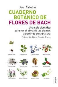 CUADERNO BOTANICO DE LAS FLORES DE BACH | 9788498672077 | CAÑELLAS, JORDI | Llibreria L'Altell - Llibreria Online de Banyoles | Comprar llibres en català i castellà online - Llibreria de Girona