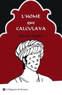 HOME QUE CALCULAVA, L' | 9788498672299 | TAHAN, MALBA | Llibreria L'Altell - Llibreria Online de Banyoles | Comprar llibres en català i castellà online - Llibreria de Girona