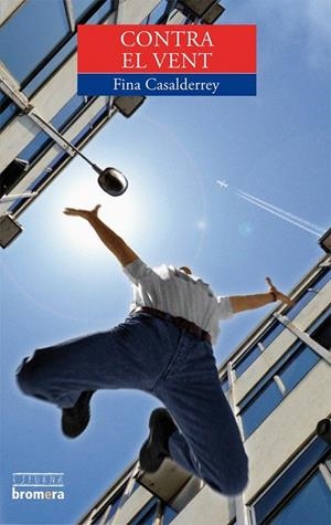 CONTRA EL VENT | 9788498243109 | FINA CASALDERREY FRAGA | Llibreria Online de Banyoles | Comprar llibres en català i castellà online