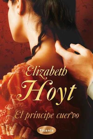 PRINCIPE CUERVO, EL | 9788496711396 | HOYT, ELIZABETH | Llibreria L'Altell - Llibreria Online de Banyoles | Comprar llibres en català i castellà online - Llibreria de Girona