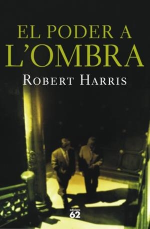 PODER A L´OMBRA, EL | 9788429761139 | HARRIS, ROBERT | Llibreria L'Altell - Llibreria Online de Banyoles | Comprar llibres en català i castellà online - Llibreria de Girona