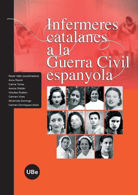 INFERMERES CATALANES A LA GUERRA CIVIL ESPANYOLA | 9788447532728 | VALLS, ROSER / ... | Llibreria L'Altell - Llibreria Online de Banyoles | Comprar llibres en català i castellà online - Llibreria de Girona