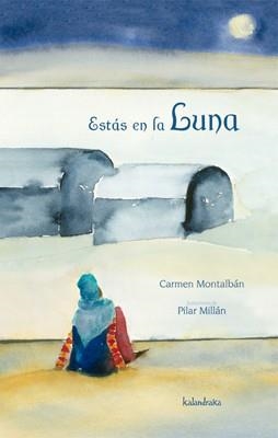 ESTÁS EN LA LUNA | 9788496388475 | MONTALBÁN, CARMEN/MILLAN, PILAR | Llibreria L'Altell - Llibreria Online de Banyoles | Comprar llibres en català i castellà online - Llibreria de Girona