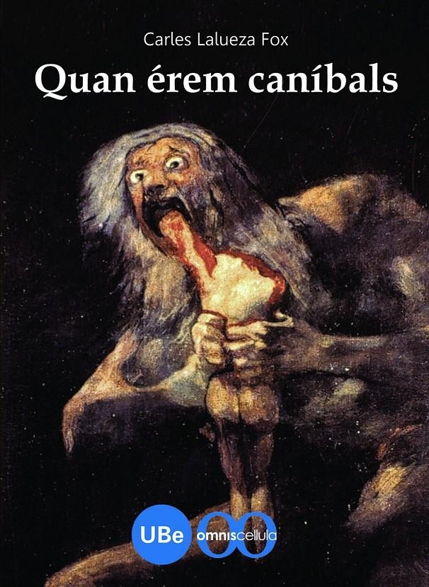 QUAN EREM CANIBALS | 9788447532902 | LALUEZA I FOX, CARLES | Llibreria L'Altell - Llibreria Online de Banyoles | Comprar llibres en català i castellà online - Llibreria de Girona