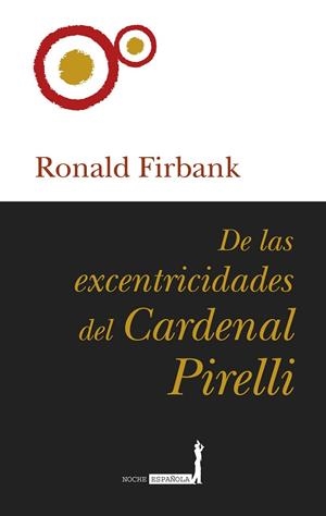 DE LAS EXCENTRICIDADES DEL CARDENAL PIRELLI | 9788488586735 | FIRBANK, RONALD | Llibreria L'Altell - Llibreria Online de Banyoles | Comprar llibres en català i castellà online - Llibreria de Girona