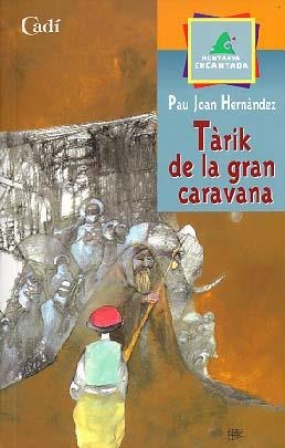 TARIK DE LA GRAN CARAVANA | 9788447411252 | HERNANDEZ, PAU JOAN | Llibreria L'Altell - Llibreria Online de Banyoles | Comprar llibres en català i castellà online - Llibreria de Girona