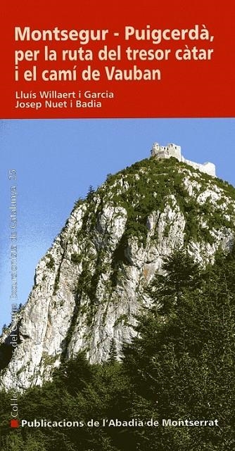 MONTSEGUR PUIGCERDA PER LA RUTA DEL TRESOR CATAR EL CAMI | 9788498830279 | WILLAERT GARCIA, LLUIS / NUET BADIA, JOSEP | Llibreria L'Altell - Llibreria Online de Banyoles | Comprar llibres en català i castellà online - Llibreria de Girona