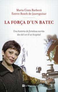 FORÇA D´UN BATEC, LA | 9788498672589 | BARBERA, MARIA CINTA : BOSCH, ESTEVE | Llibreria Online de Banyoles | Comprar llibres en català i castellà online