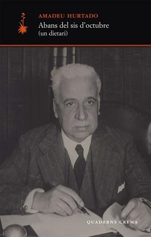 ABANS DEL SIS D'OCTUBRE ( UN DIETARI ) | 9788477273585 | HURTADO, AMADEU | Llibreria L'Altell - Llibreria Online de Banyoles | Comprar llibres en català i castellà online - Llibreria de Girona