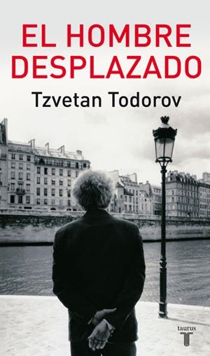 HOMBRE DESPLAZADO, EL | 9788430606801 | TODOROV, TZVETAN | Llibreria L'Altell - Llibreria Online de Banyoles | Comprar llibres en català i castellà online - Llibreria de Girona