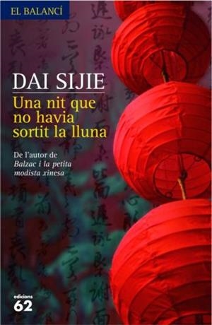 UNA NIT QUE NO HAVIA SORTIT LA LLUNA | 9788429760750 | SIJIE, DAI | Llibreria L'Altell - Llibreria Online de Banyoles | Comprar llibres en català i castellà online - Llibreria de Girona