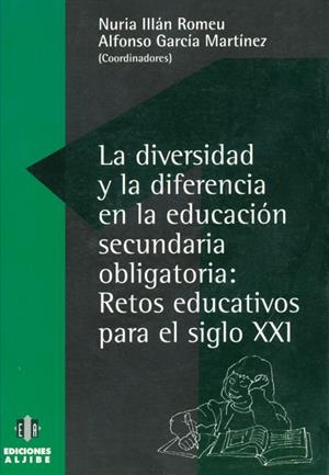 LA DIVERSIDAD Y LA DIFERENCIA EN LA EDUCACION SECUNDARIA OBL | 9788487767760 | ILLAN ROMEU, NURIA  GARCIA MARTINEZ, ALFONSO | Llibreria L'Altell - Llibreria Online de Banyoles | Comprar llibres en català i castellà online - Llibreria de Girona