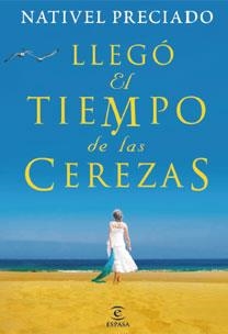 LLEGO EL TIEMPO DE LAS CEREZAS | 9788467028676 | PRECIADO,NATIVEL | Llibreria Online de Banyoles | Comprar llibres en català i castellà online