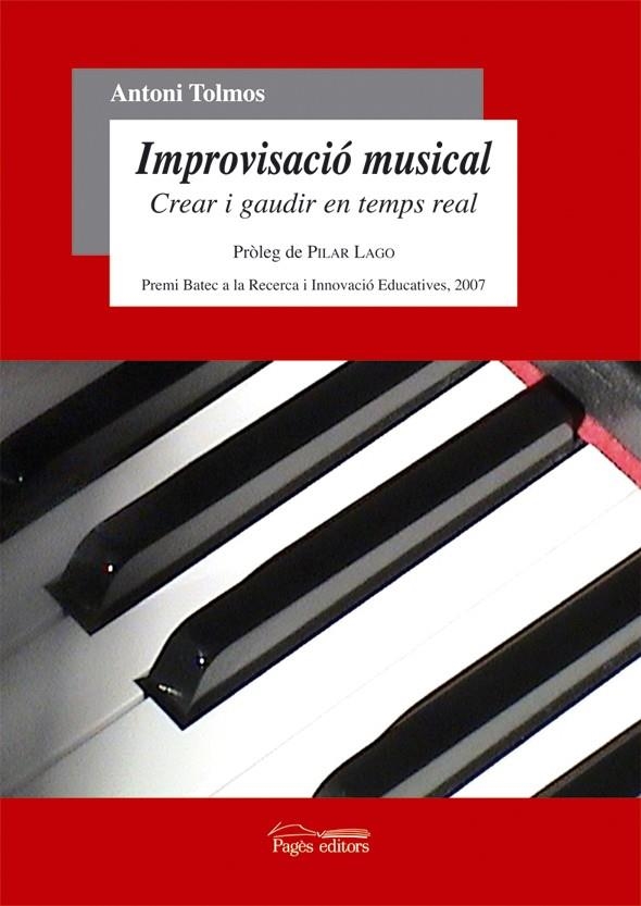 IMPROVISACIO MUSICAL : CREAR I GAUDIR EN TEMPS REAL | 9788497796705 | TOLMOS TENA, ANTONI | Llibreria L'Altell - Llibreria Online de Banyoles | Comprar llibres en català i castellà online - Llibreria de Girona