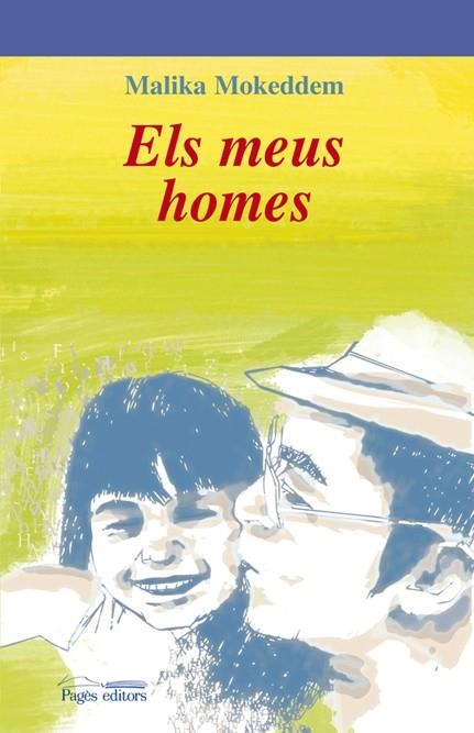 MEUS HOMES, ELS | 9788497796729 | MOKEDDEM, MALIKA (1949- ) | Llibreria L'Altell - Llibreria Online de Banyoles | Comprar llibres en català i castellà online - Llibreria de Girona