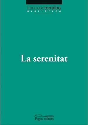 SERENITAT, LA | 9788497796774 | TORRALBA, FRANCESC | Llibreria Online de Banyoles | Comprar llibres en català i castellà online