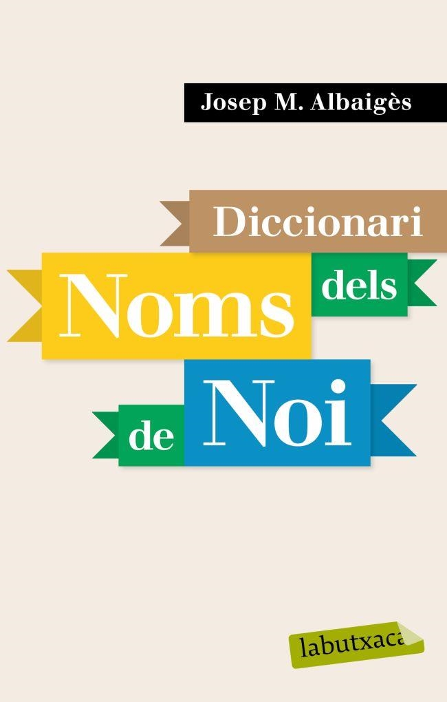 DICCIONARI DE NOMS DE NOI | 9788496863958 | ABAIGES, JOSEP Mª | Llibreria L'Altell - Llibreria Online de Banyoles | Comprar llibres en català i castellà online - Llibreria de Girona