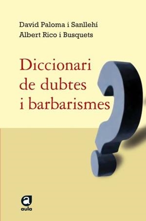 DICCIONARI DE DUBTES DEL CATALA | 9788429761498 | PALOMA, D./RICO, A. | Llibreria Online de Banyoles | Comprar llibres en català i castellà online