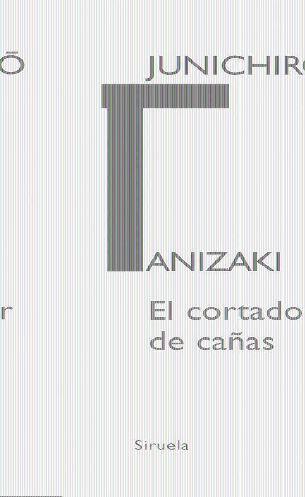 CORTADOR DE CAÑAS, EL | 9788498412116 | TANIZAKI, JUNICHIRO | Llibreria L'Altell - Llibreria Online de Banyoles | Comprar llibres en català i castellà online - Llibreria de Girona