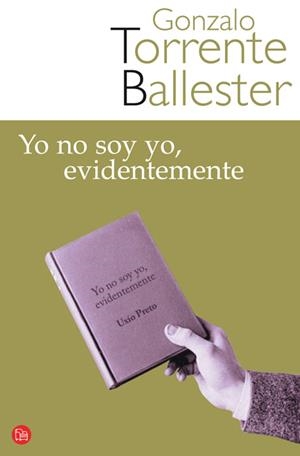 YO NO SOY YO, EVIDENTEMENTE   FG | 9788466321174 | TORRENTE BALLESTER, GONZALO | Llibreria L'Altell - Llibreria Online de Banyoles | Comprar llibres en català i castellà online - Llibreria de Girona