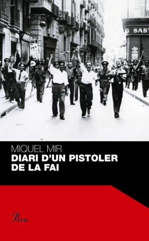 DIARI D´UN PISTOLER DE LA FAI | 9788484371854 | MIR, MIQUEL | Llibreria Online de Banyoles | Comprar llibres en català i castellà online