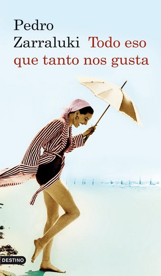 TODO ESO QUE TANTO NOS GUSTA | 9788423340712 | ZARRALUKI, PEDRO | Llibreria Online de Banyoles | Comprar llibres en català i castellà online