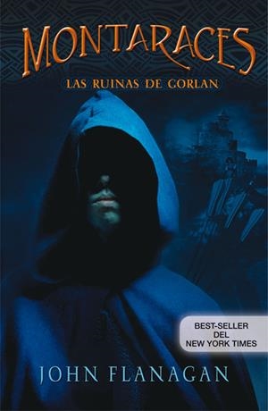 MONTARACES 1. LAS RUINAS DE GORLAN | 9788420473031 | FLANAGAN, JOHN | Llibreria Online de Banyoles | Comprar llibres en català i castellà online