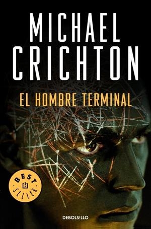 HOMBRE TERMINAL, EL | 9788483467329 | CRICHTON, MICHAEL | Llibreria L'Altell - Llibreria Online de Banyoles | Comprar llibres en català i castellà online - Llibreria de Girona