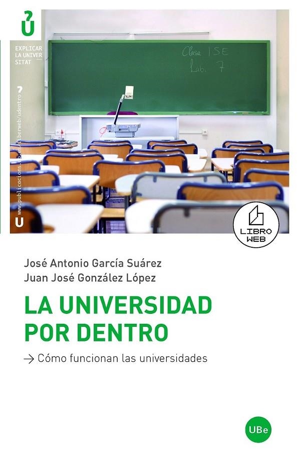 UNIVERSIDAD POR DENTRO, LA | 9788447532797 | GARCIA, JOSE ANTONIO Y GONZALEZ, JUAN JOSE | Llibreria L'Altell - Llibreria Online de Banyoles | Comprar llibres en català i castellà online - Llibreria de Girona