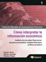 COMO INTERPRETAR LA INFORMACION ECONOMICA | 9788496998667 | BRUN, XAVIER/LARRAGA, PABLO/MOYA, MIRIAM | Llibreria L'Altell - Llibreria Online de Banyoles | Comprar llibres en català i castellà online - Llibreria de Girona