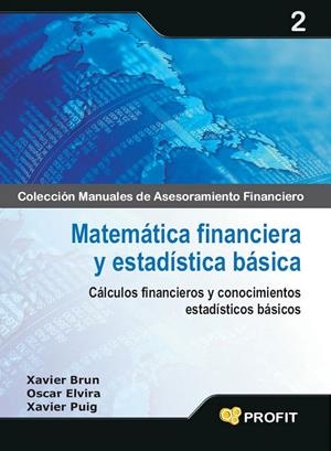 MATEMATICA FINANCIERA Y ESTADISTICA BASICA | 9788496998674 | BRUN, XAVIER/ELVIRA, OSCAR | Llibreria L'Altell - Llibreria Online de Banyoles | Comprar llibres en català i castellà online - Llibreria de Girona