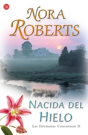 NACIDA DEL HIELO   FG | 9788466321600 | ROBERTS, NORA | Llibreria L'Altell - Llibreria Online de Banyoles | Comprar llibres en català i castellà online - Llibreria de Girona