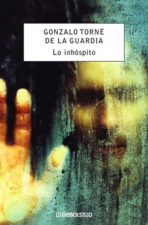 INHÓSPITO, LO | 9788483467916 | TORNE DE LA GUARDIA, GONZALO | Llibreria L'Altell - Llibreria Online de Banyoles | Comprar llibres en català i castellà online - Llibreria de Girona
