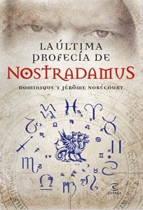ÚLTIMA PROFECIA DE NOSTRADAMUS, LA | 9788467029086 | NOBÉCOURT,DOMINIQUE I JÉRÔME | Llibreria L'Altell - Llibreria Online de Banyoles | Comprar llibres en català i castellà online - Llibreria de Girona