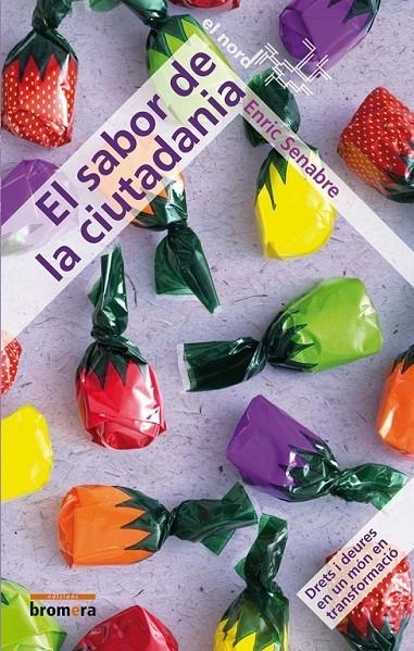 SABOR DE LA CIUTADANIA, EL | 9788498243826 | SENABRE, ENRIC | Llibreria L'Altell - Llibreria Online de Banyoles | Comprar llibres en català i castellà online - Llibreria de Girona