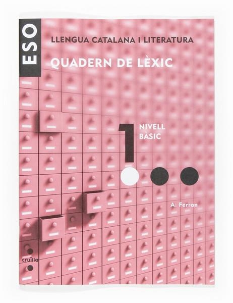 QUADERN DE LEXIC (NIV BASIC 1) -LLENGUA CATALANA ESO- | 9788466116893 | FERRAN,A | Llibreria Online de Banyoles | Comprar llibres en català i castellà online