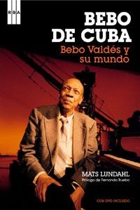 BEBO VALDES Y SU MUNDO | 9788498672596 | LUNDAHL, MATS | Llibreria Online de Banyoles | Comprar llibres en català i castellà online