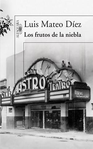 LOS FRUTOS DE LA NIEBLA | 9788420474328 | DÍEZ, LUIS MATEO | Llibreria L'Altell - Llibreria Online de Banyoles | Comprar llibres en català i castellà online - Llibreria de Girona