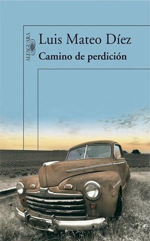 CAMINO DE PERDICION. | 9788420474335 | DÍEZ, LUIS MATEO | Llibreria L'Altell - Llibreria Online de Banyoles | Comprar llibres en català i castellà online - Llibreria de Girona
