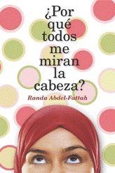 POR QUÉ TODOS ME MIRAN LA CABEZA? | 9788424630485 | ABDEL-FATTAH, RANDA | Llibreria L'Altell - Llibreria Online de Banyoles | Comprar llibres en català i castellà online - Llibreria de Girona